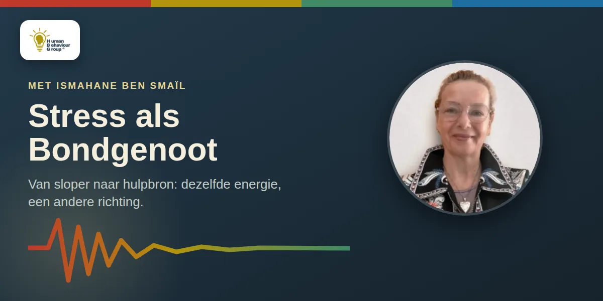 Stress als Bondgenoot, met Ismahane Ben Smaïl